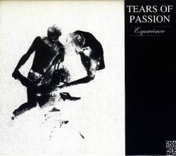 Tears Of Passion : Experience Tears Of Passion : Experience